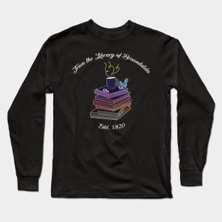 From the Library of Broomhilda Long Sleeve T-Shirt